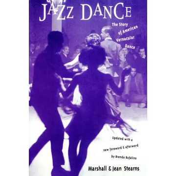 Jazz Dance: The Story of American Vernacular Dance