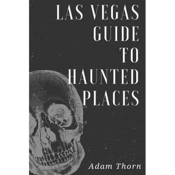 Las Vegas guide to Haunted Places