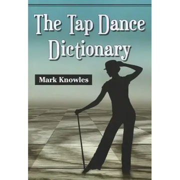 The Tap Dance Dictionary