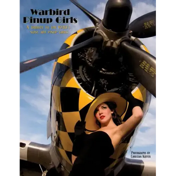 Warbird Pinup Girls: A Tribute to the 1940's Nose Art Pinup Girls