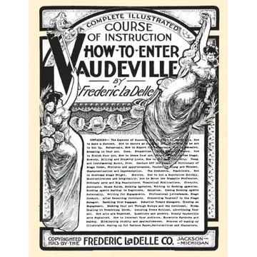 How to Enter Vaudeville: A Complete Illustrated Course of Instruction