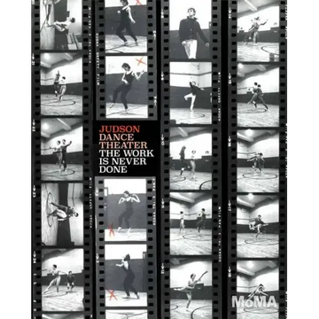 Judson Dance Theater: The Work Is Never Done