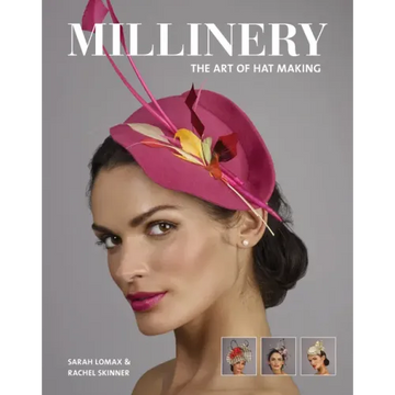 Millinery: The Art of Hat-Making