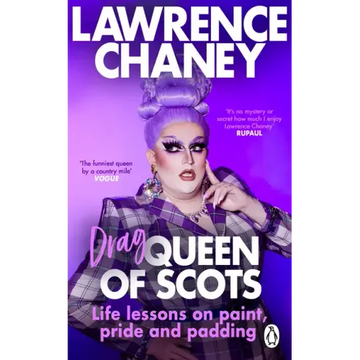 (Drag) Queen of Scots: The DOS & Don'ts of a Drag Superstar
