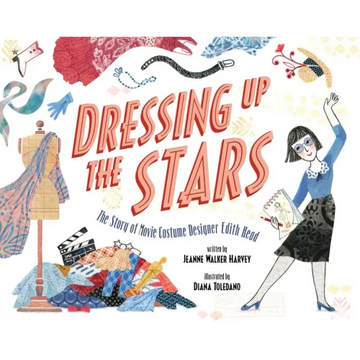 Dressing Up the Stars: The Story of Movie Costume Designer Edith Head