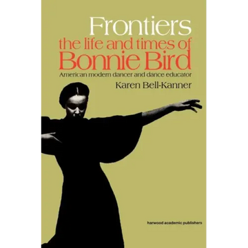 Frontiers: American Modern Dancer and Dance Educator