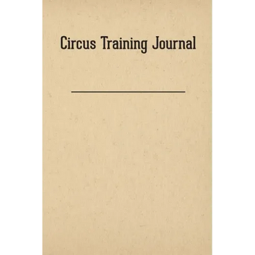 Circus Training Journal