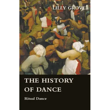 The History Of Dance - Ritual Dance