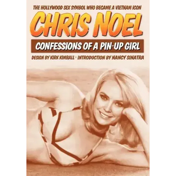 Confessions Of A Pin-Up Girl: The Hollywood Sex Symbol Who Became A Vietnam Icon