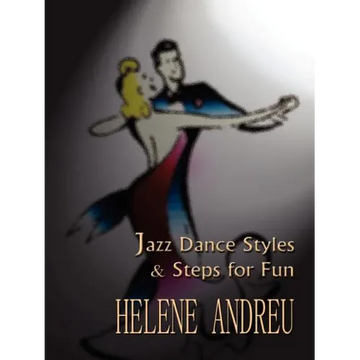 Jazz Dance Styles and Steps for Fun