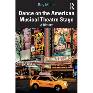 Dance on the American Musical Theatre Stage: A History