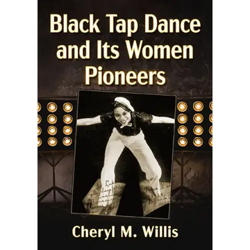 Black Tap Dance and Its Women Pioneers
