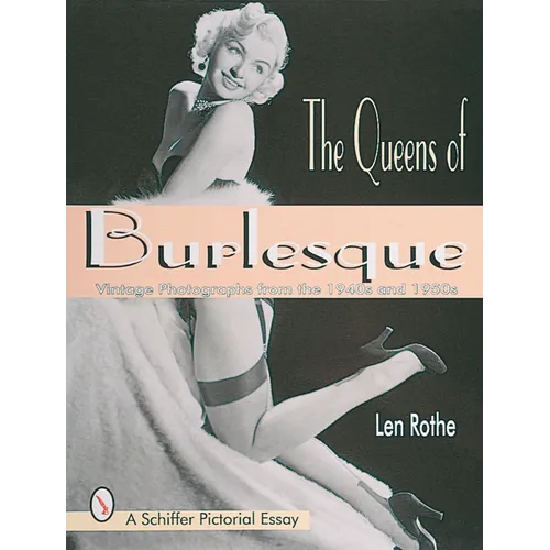 The Queens of Burlesque: Vintage Photographs from the 1940s and 1950s