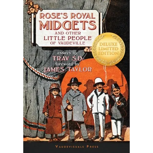 Rose's Royal Midgets and Other Little People of Vaudeville