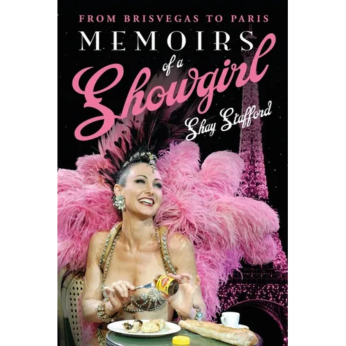 Memoirs of a Showgirl: From Brisvegas to Paris