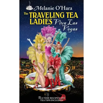 The Traveling Tea Ladies Viva Las Vegas