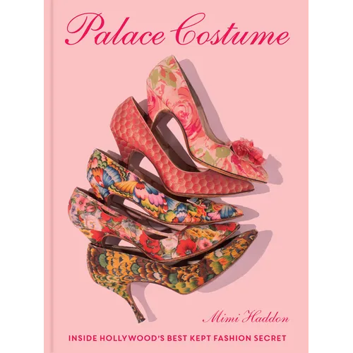 Palace Costume: Inside Hollywood's Best Kept Fashion Secret
