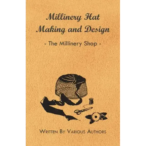 Millinery Hat Making and Design - The Millinery Shop