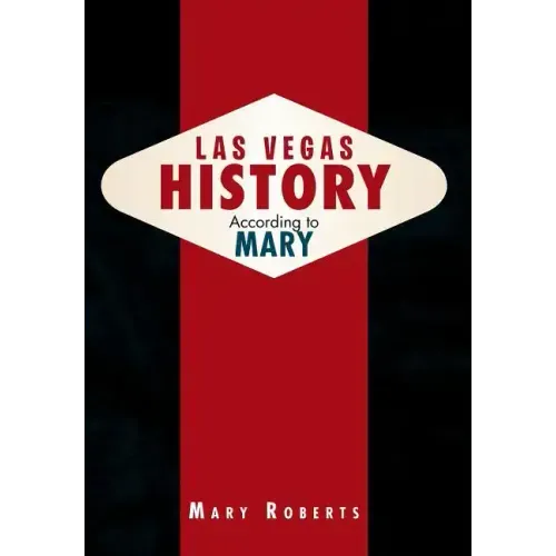 Las Vegas History According to Mary