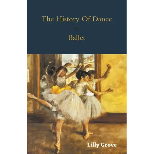 The History Of Dance - Ballet