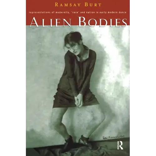 Alien Bodies: Representations of Modernity, 'Race' and Nation in Early Modern Dance