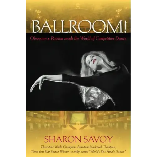 Ballroom!: Obsession and Passion Inside the World of Competitive Dance