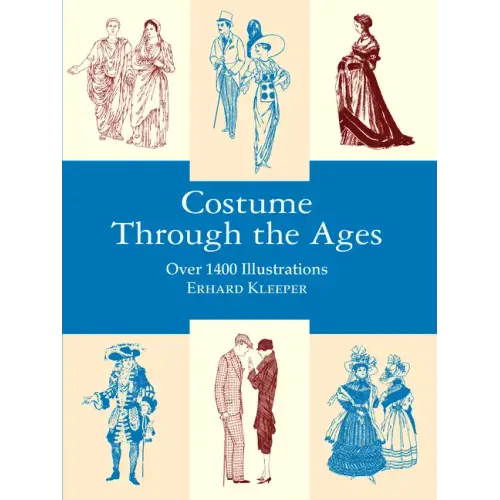 Costume Through the Ages: Over 1400 Illustrations
