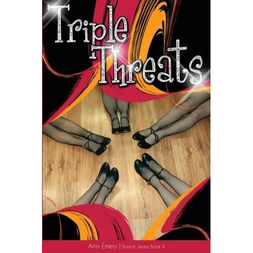 Triple Threats: The Dance Series (Book #4)