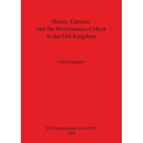 Dance, Dancers and the Performance Cohort in the Old Kingdom Bar Is1809