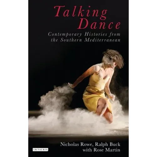 Talking Dance: Contemporary Histories from the South China Sea
