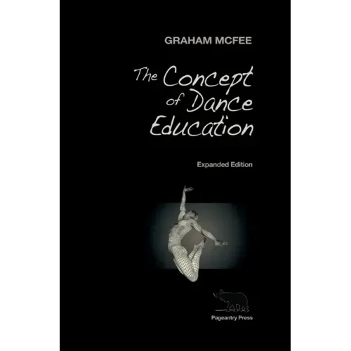 The Concept of Dance Education: Expanded Edition