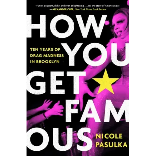 How You Get Famous: Ten Years of Drag Madness in Brooklyn