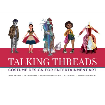 Talking Threads: Costume Design for Entertainment Art