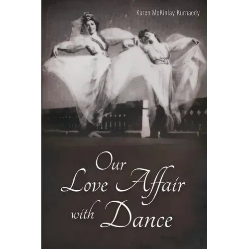 Our Love Affair with Dance