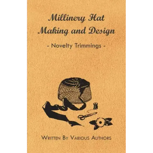 Millinery Hat Making and Design - Novelty Trimmings