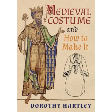Medieval Costume and How to Make It