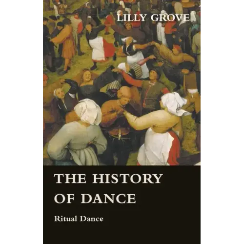 The History Of Dance - Ritual Dance