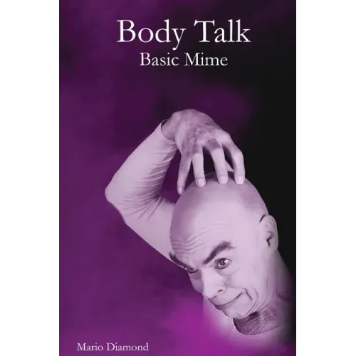 Body Talk: Basic Mime