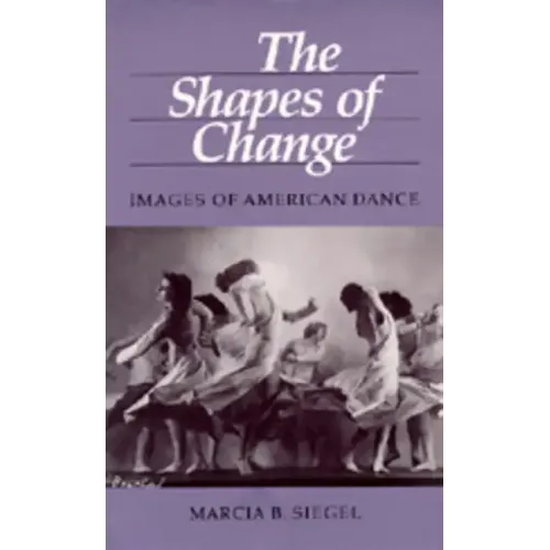 The Shapes of Change: Images of American Dance