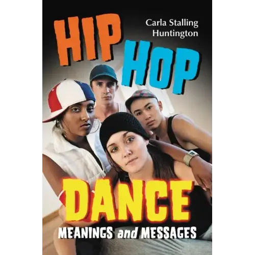 Hip Hop Dance: Meanings and Messages