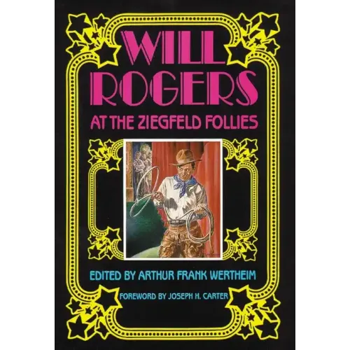 Will Rogers at the Ziegfeld Follies