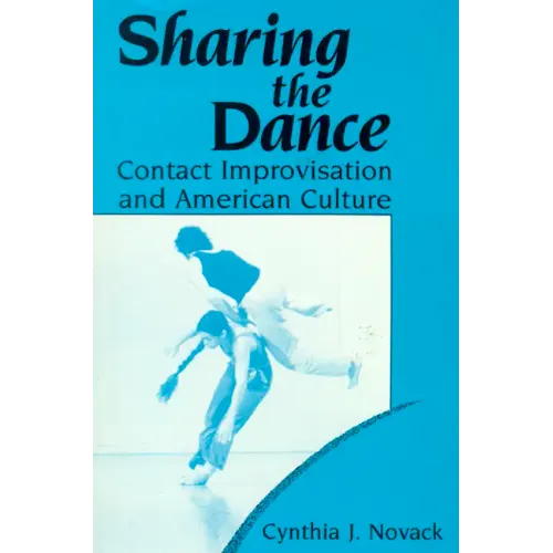 Sharing the Dance: Contact Improvisation and American Culture