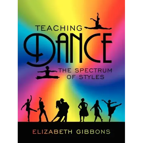 Teaching Dance: The Spectrum of Styles