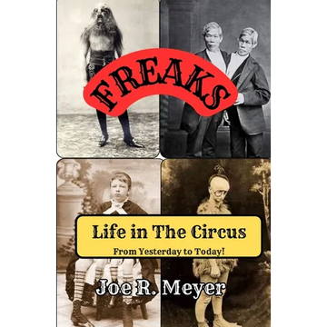 Freaks - Life in The Circus From Yesterday To Today